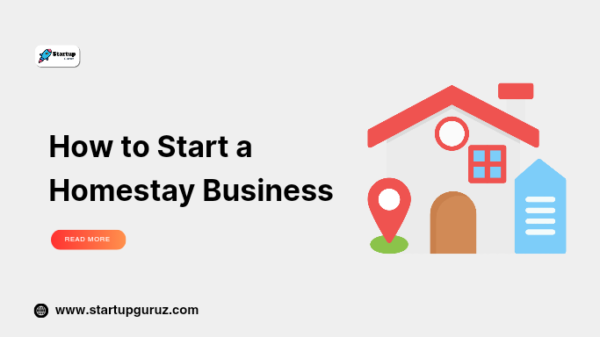 How to Start a Homestay Business - Startup Guruz