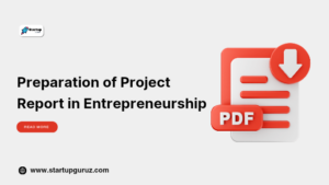 Preparation of Project Report in Entrepreneurship